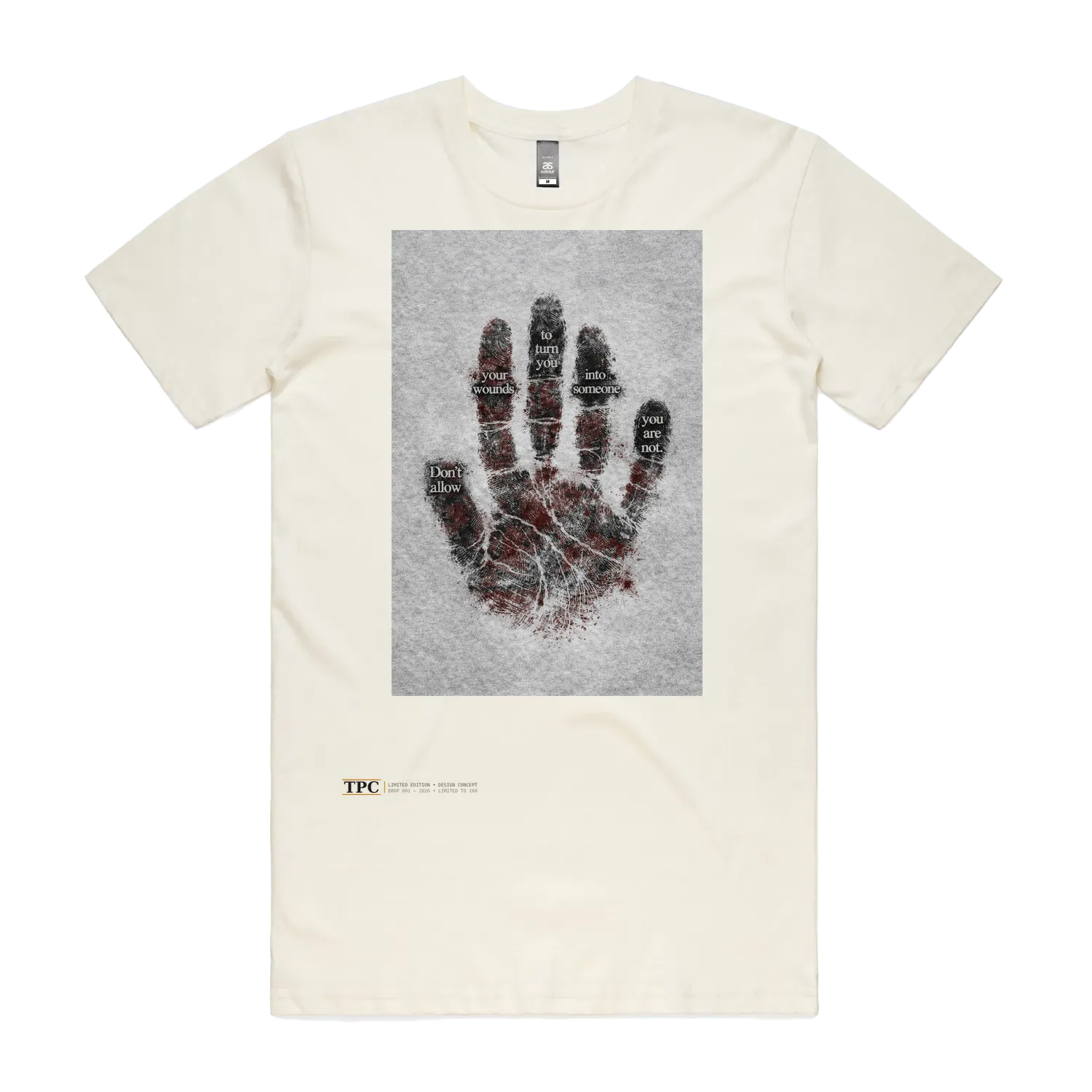 Wounds t-shirt front — TPC tee with a bloodied handprint and the words 'Don't allow your wounds to turn you into someone you are not'
